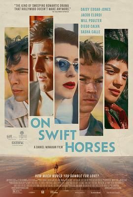 91大神app《快马驰情 On Swift Horses》免费在线观看